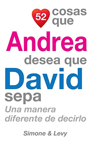 52 Cosas Que Andrea Desea Que David Sepa: Una M... [Spanish] 1505635055 Book Cover