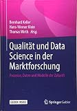 Qualität und Data Science in der Marktforschung: Prozesse, Daten und Modelle der Zukunft