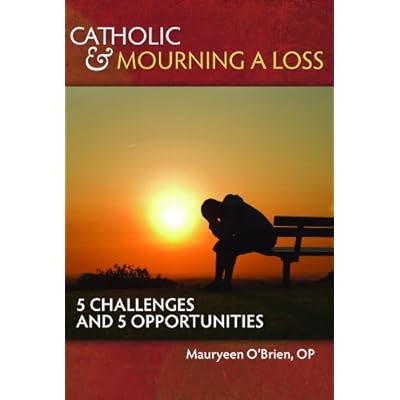 Catholic and Mourning a Loss