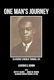 One Man's Journey Clarence Lincoln Thomas Sr.