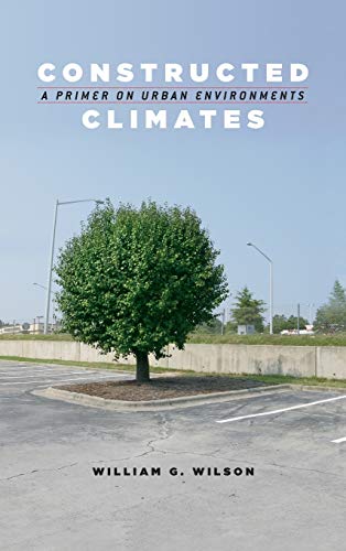 Constructed Climates Décoder les Environnements Urbains Face au Climat