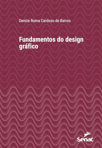 Fundamentos do design gráfico (Série Universitária)