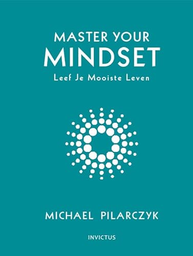 Preisvergleich Produktbild Master your mindset: leef je mooiste leven