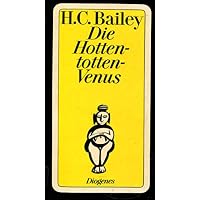 Die Hottentotten - Venus. Sechs Kriminalf&auml;lle.