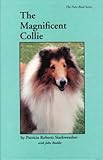 The Magnificent Collie (Pure-Bred Series)