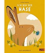 Ich bin der Hase: 100 % Naturbuch - Vierfarbiges Papp-Bilderbuch