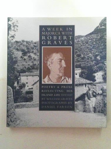 A Week in Majorca with Robert Graves: Poetry & Prose reflecting His island Life