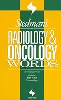 Stedman's Radiology & Oncology Words: Including HIV-AIDS Hematology (Stedman's Word Book Series) 0683079662 Book Cover