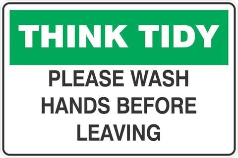 Think Tidy Wash Hands Before Leaving Rust-Free Aluminum Warning Sign - Weather Resistant, Waterproof, Easy to Mount for Kitchen, Lab, Indoor/Outdoor Yard 8""x12""​
