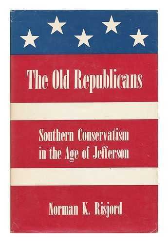 The Old Republicans: Southern Conservatisn in t... B0000CN091 Book Cover