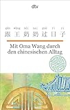 Mit Oma Wang durch den chinesischen Alltag: dtv zweisprachig für Einsteiger – Chinesisch
