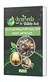 10 AYURVEDA FOR HEALTHY BODY ARTICLES part 2: Ayurveda 101 What You Need to Know (English ...