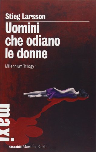 Uomini che odiano le donne. Millennium trilogy