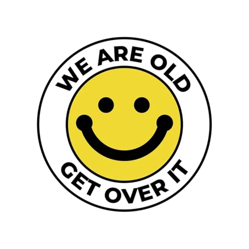 Couverture de We Are Old, Get Over It!