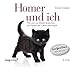 Produktbild Homer und ich: Wie mir ein blindes Kätzchen die Freude am Leben zurückgab