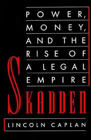 Book cover Skadden: Power, Money, and the Rise of a Legal Empire