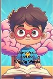 Brave Brain and the Wiggly Words: Story + Parent/Child Guide Edition