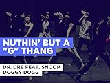 Nuthin' But A 'G' Thang in the Style of Dr. Dre feat. Snoop Doggy Dogg