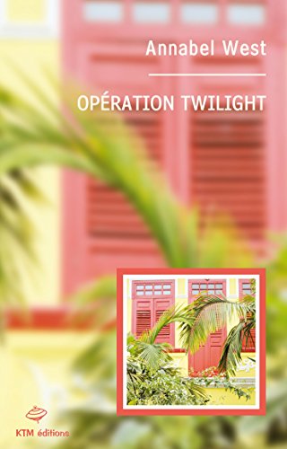 Télécharger Opération Twilight Francais PDF