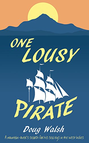 One Lousy Pirate: Travels in the Caribbean