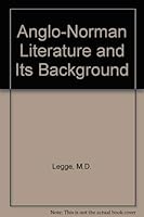 Anglo-Norman Literature and Its Background 0198111185 Book Cover