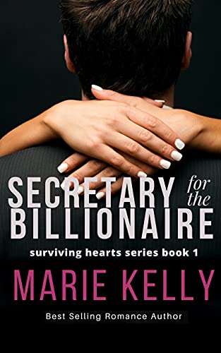Secretary For The Billionaire (Surviving Hearts)