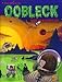 Oobleck: What Do Scientists Do (Great Explorations in Math & Science (Gems) Series)