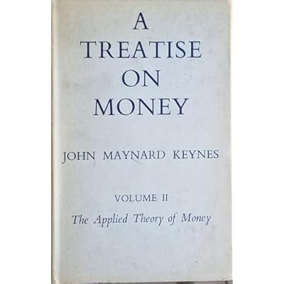 A Treatise on Money, Volume II