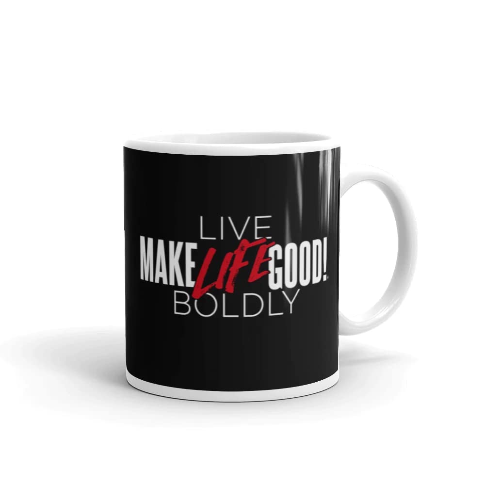 Make Life Good!Ceramic Coffee Mug with Live Life Boldly Custom Graphic - Java & Tea Cup 11oz
