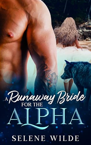 A Runaway Bride for the Alpha: An Enemies to Lovers, Fated Mate Paranormal Romance