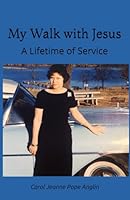 My Walk with Jesus: A Lifetime of Service 1946887234 Book Cover