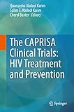 The CAPRISA Clinical Trials: HIV Treatment and Prevention