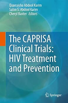 The CAPRISA Clinical Trials: HIV Treatment and Prevention