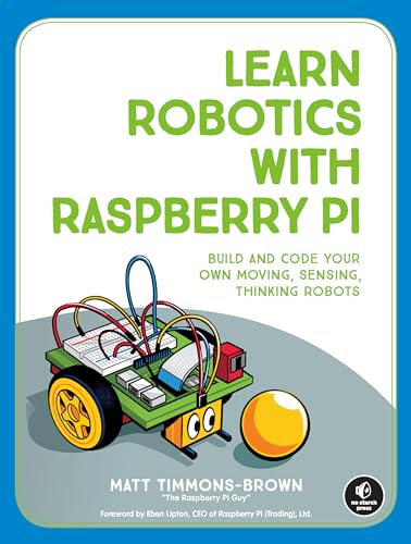 Portada de Learn Robotics with Raspberry Pi: Build and Code Your Own Moving, Sensing, Thinking Robots