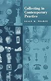 Collecting in Contemporary Practice