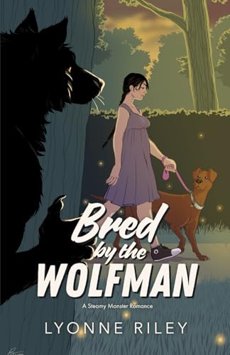 Bred by the Wolfman: A Steamy Monster Romance