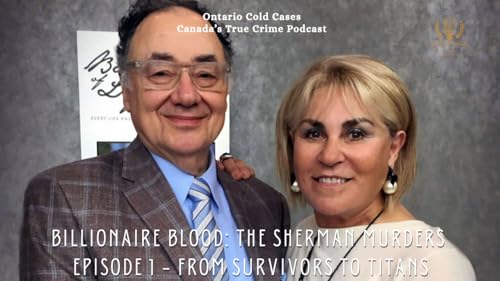 Billionaire Blood: The Sherman Murders Episode 1 - From Survivors to Titans
