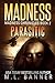 PARASITIC: An Apocalyptic-Horror Thriller (Madness Chronicles)