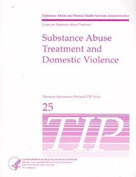 Paperback TIP 25. Substance Abuse and Domestic Violence. Treatment Improvement Protocol Series Book