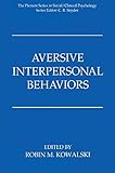 Aversive Interpersonal Behaviors (The Springer Series in Social Clinical Psychology)