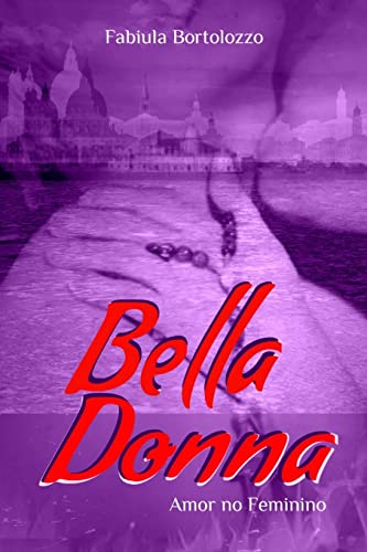 Bella Donna: Amor no Feminino