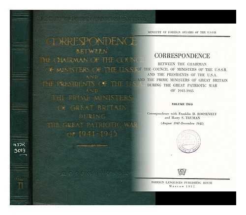 Correspondence between the chairman of the council of ministers of the USSR and the presidents of the USA and the prime ministers of great britain during the great patriotic war of 1941- 1945 [vol 2]