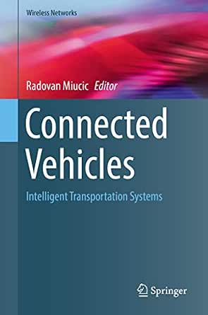 Connected Vehicles: Intelligent Transportation Systems (Wireless ...