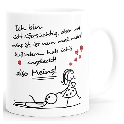 MoonWorks® Kaffee-Tasse Ich bin nicht eifersüchtig, aber was meins ist, ist nun mal meins Geschenk Liebe Valentinstag lustig Weiss Keramik-Tasse