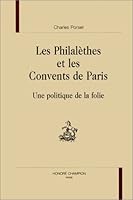 Les Philalethes Et Les Convents de Paris: Une Politique de La Folie 2852035340 Book Cover