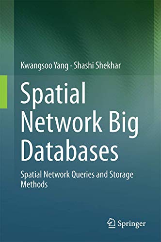 Spatial Network Big Databases: Queries and Stor... 3319566563 Book Cover