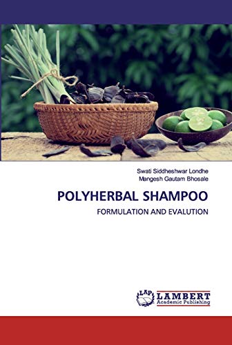 POLYHERBAL SHAMPOO: FORMULATION AND EVALUTION