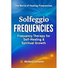 Solfeggio Frequencies Audiobook By Michael Levantis cover art
