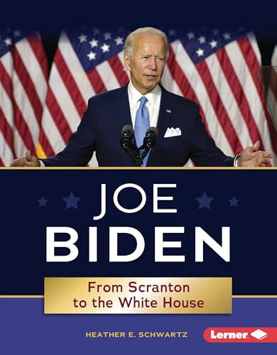 Joe Biden: From Scranton to the White House (Gateway Biographies)