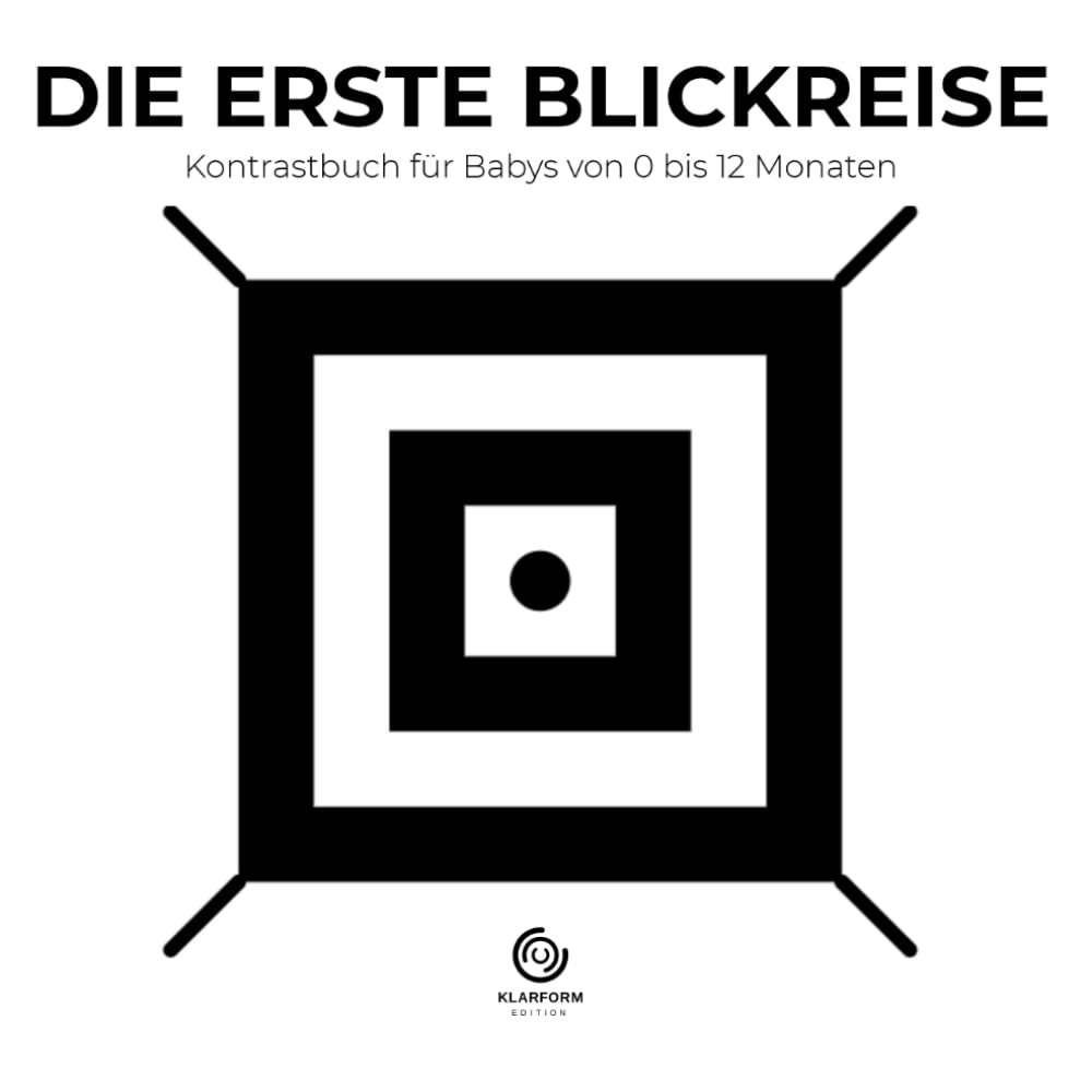 Die erste Blickreise: Kontrastbuch für Babys von 0-12 Monaten: Hochkontrastreiche Schwarz-Weiß-Bilder zur Förderung der visuellen Wahrnehmung und Konzentration – Das ideale Geschenk zur Geburt